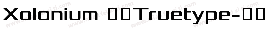 Xolonium 粗体Truetype字体转换